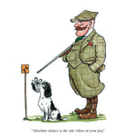Dog training greeting card. Absolute silence is the rule on your peg by Bryn Parry